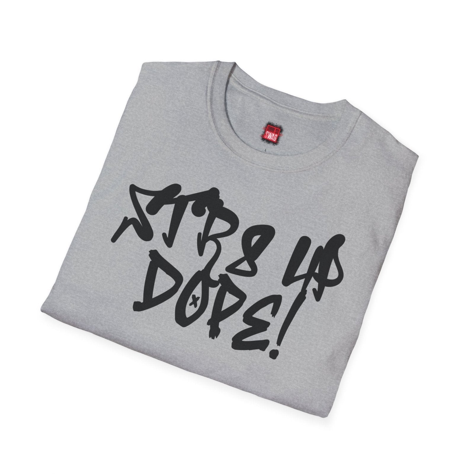 Str8 Up Dope! Casual Hip Hop Vibe Graphic Tee for Men Women, Unisex Trendy Cotton Crew Neck Streetwear Tee | CA - Ohhh So Swag