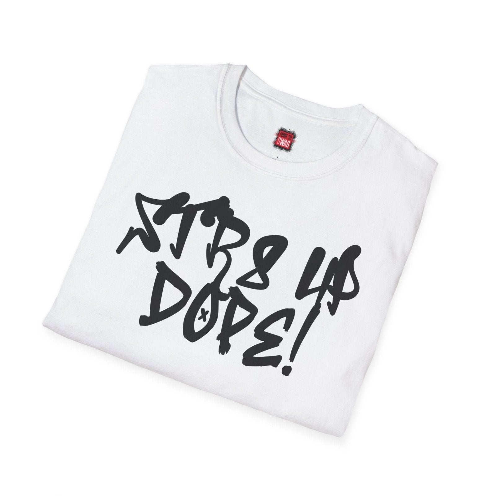 Str8 Up Dope! Casual Hip Hop Vibe Graphic Tee for Men Women, Unisex Trendy Cotton Crew Neck Streetwear Tee | CA - Ohhh So Swag