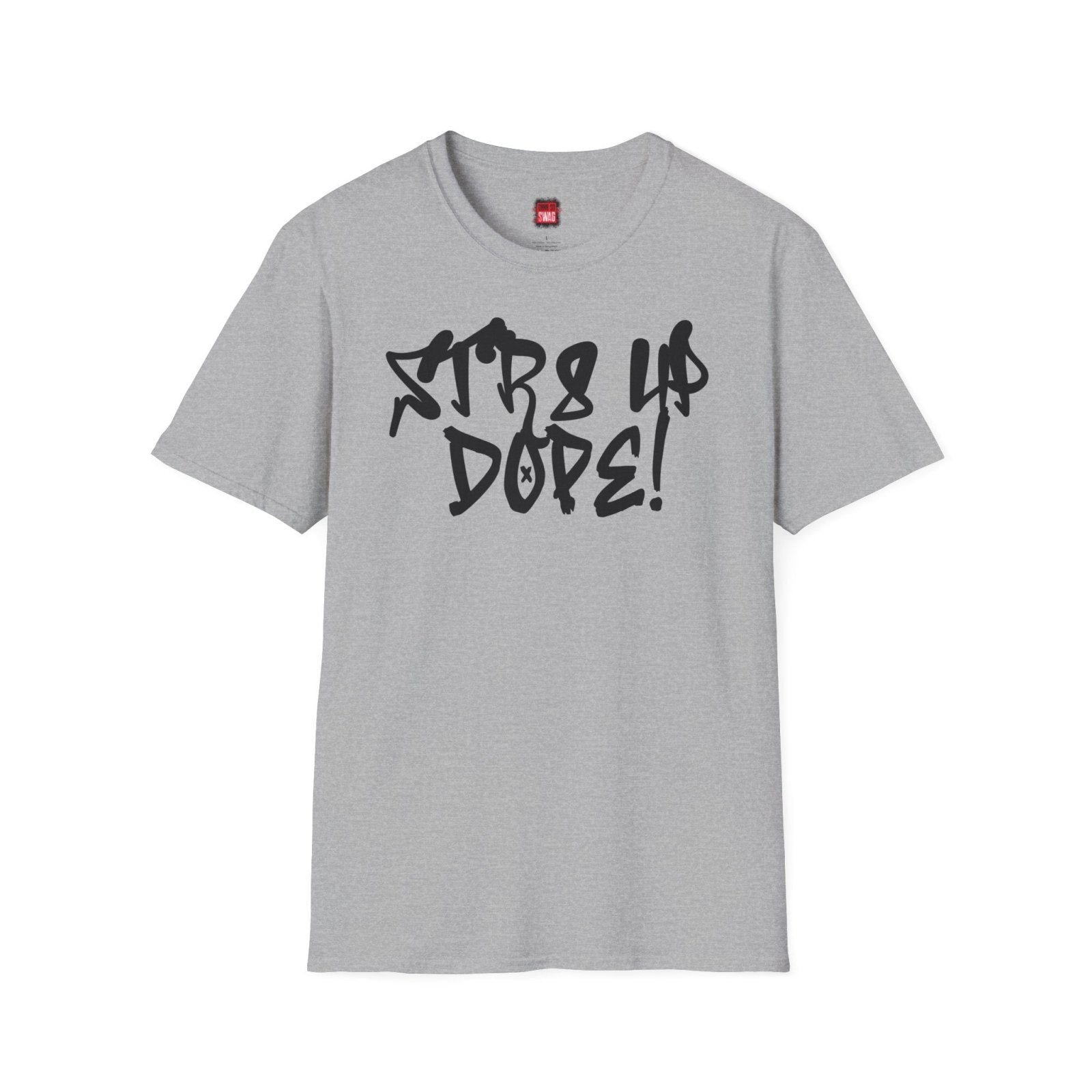 Str8 Up Dope! Casual Hip Hop Vibe Graphic Tee for Men Women, Unisex Trendy Cotton Crew Neck Streetwear Tee | CA - Ohhh So Swag