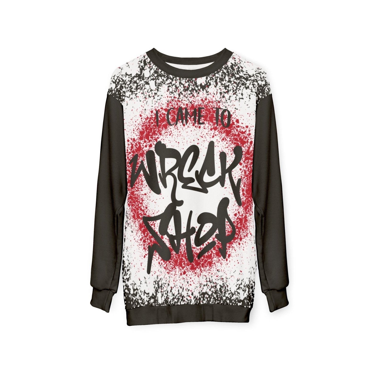 Streetwear Graffiti Sweatshirt – I Came to Wreck Shop, Black Remix, Colour Block Sleeves | US - Ohhh So Swag