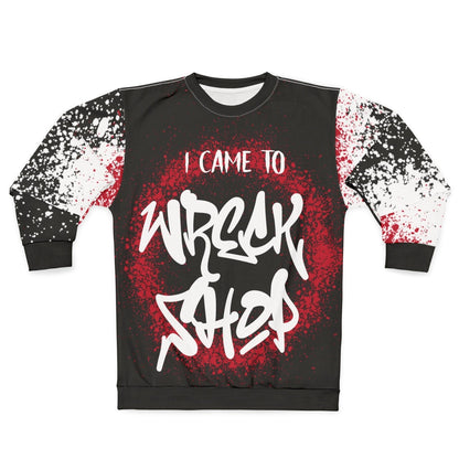 Streetwear Graffiti Sweatshirt with Motivational Quote - I Came to Wreck Shop, Black | US - Ohhh So Swag