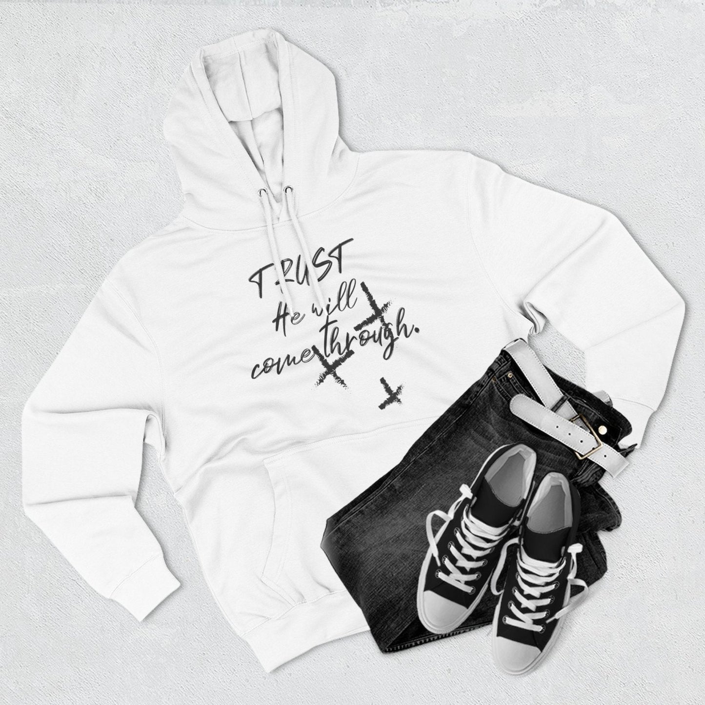 Trust He Will Come Through Premium Pullover Hoodie, Faith Gift, Spiritual Script Fleece Hooded Sweatshirt | CA - Ohhh So Swag