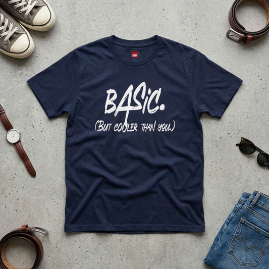 US | Men's and Women's Basic But Cooler Than You  Unisex Soft Style Short Sleeve Shirt, Funny Birthday Gift - Ohhh So Swag