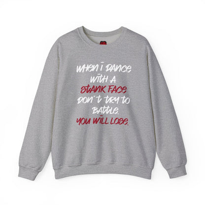 When I Dance with a Stank Face Crewneck Sweatshirt for Men, Women | CA - Ohhh So Swag