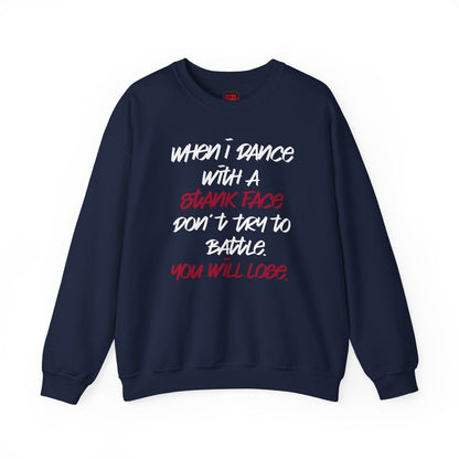 When I Dance with a Stank Face Crewneck Sweatshirt for Men, Women | CA - Ohhh So Swag