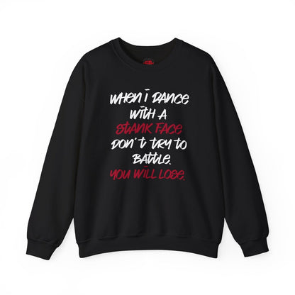 When I Dance with a Stank Face Crewneck Sweatshirt for Men, Women | CA - Ohhh So Swag