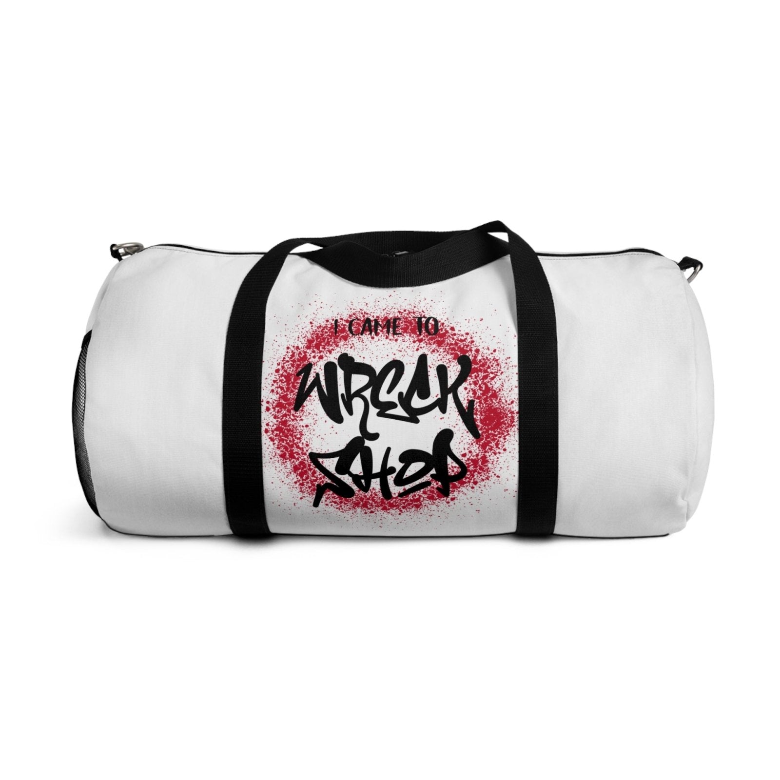 White Duffel Bag with I Came to Wreck Shop Text and Graffiti Design, Motivational and Hip Hop - Inspired | US - Ohhh So Swag