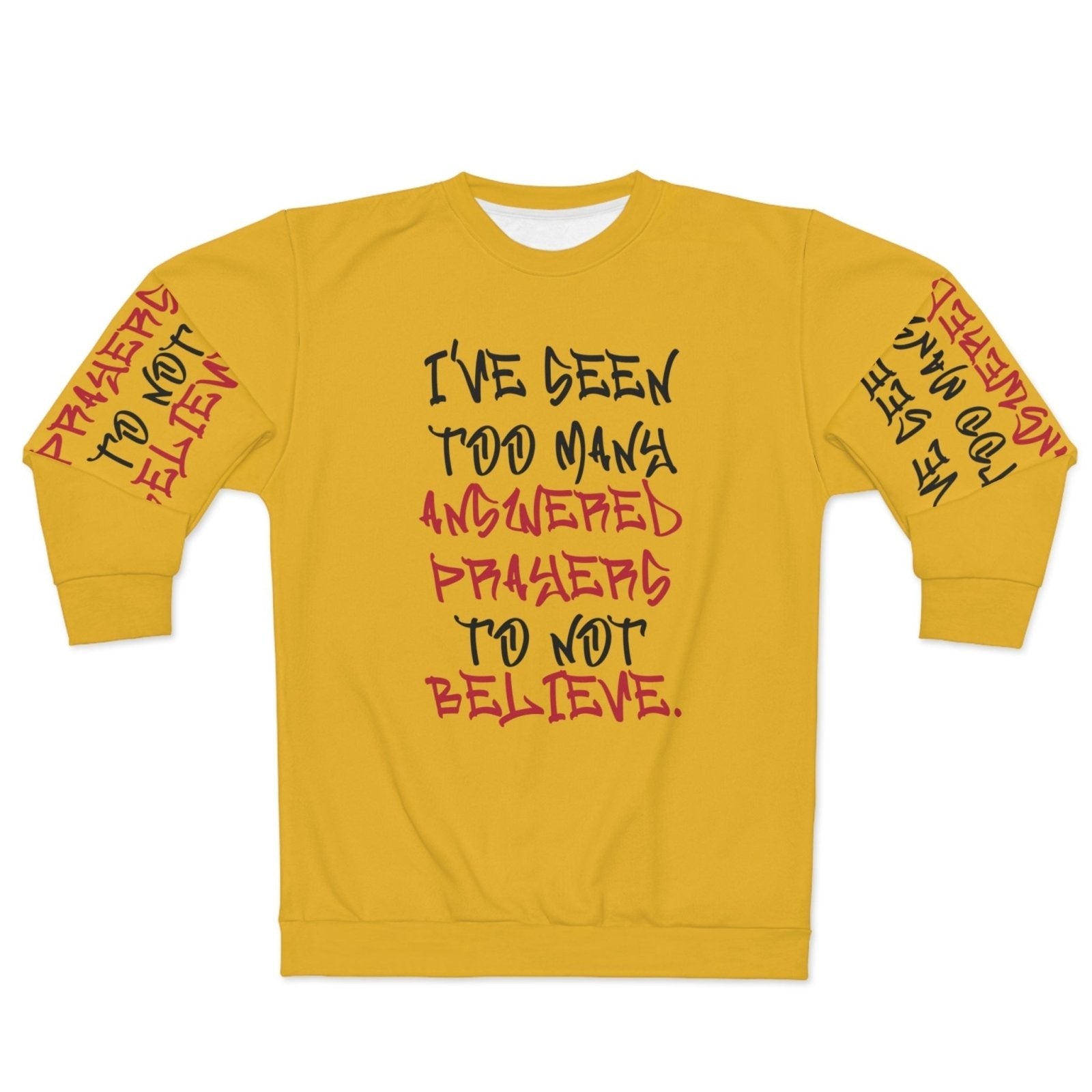 Faith Sweatshirt, Yellow – I’ve Seen Too Many Answered Prayers to Not Believe | US - Ohhh So Swag