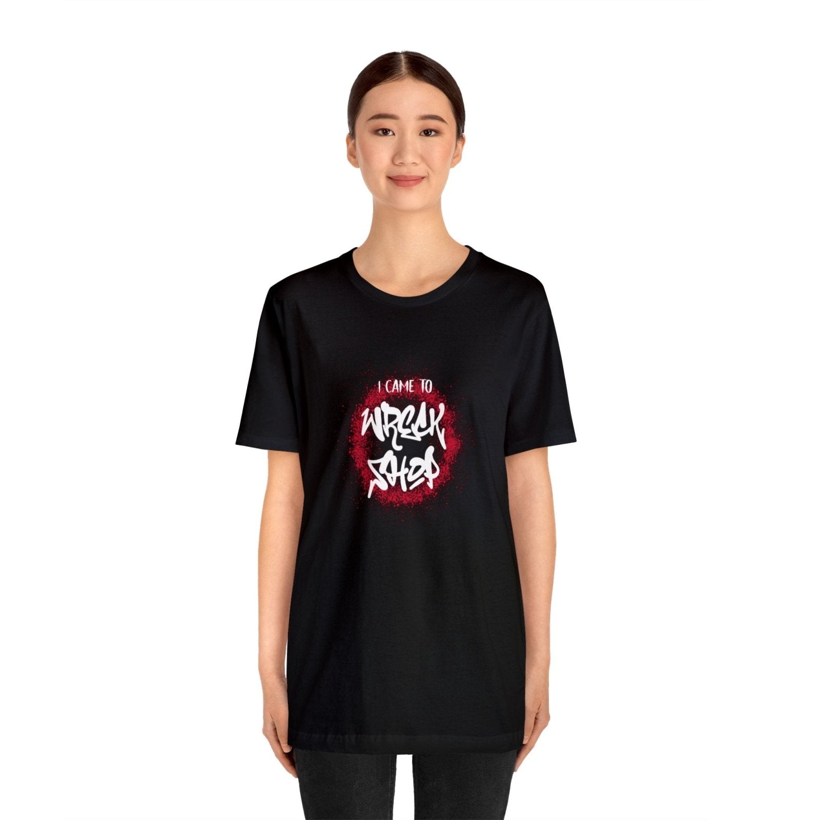 Graffiti Graphic Tee, Classic Soft Style – I Came to Wreck Shop | CA - Ohhh So Swag