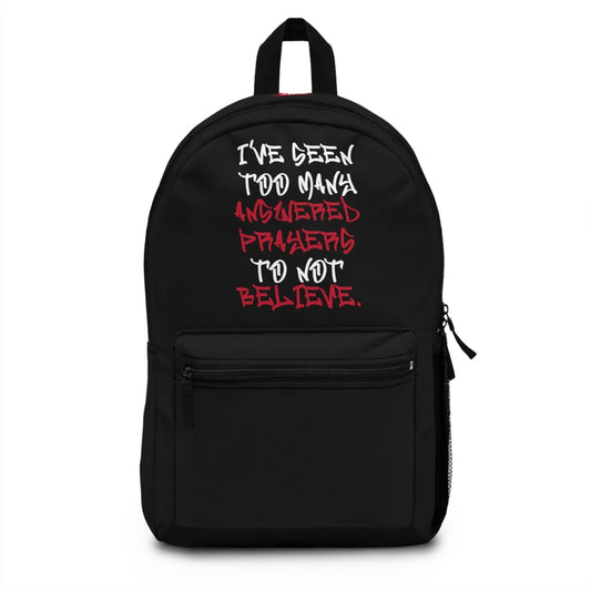 Graphic Backpack (Black) – I’ve Seen Too Many Answered Prayers to Not Believe | EUR - Ohhh So Swag