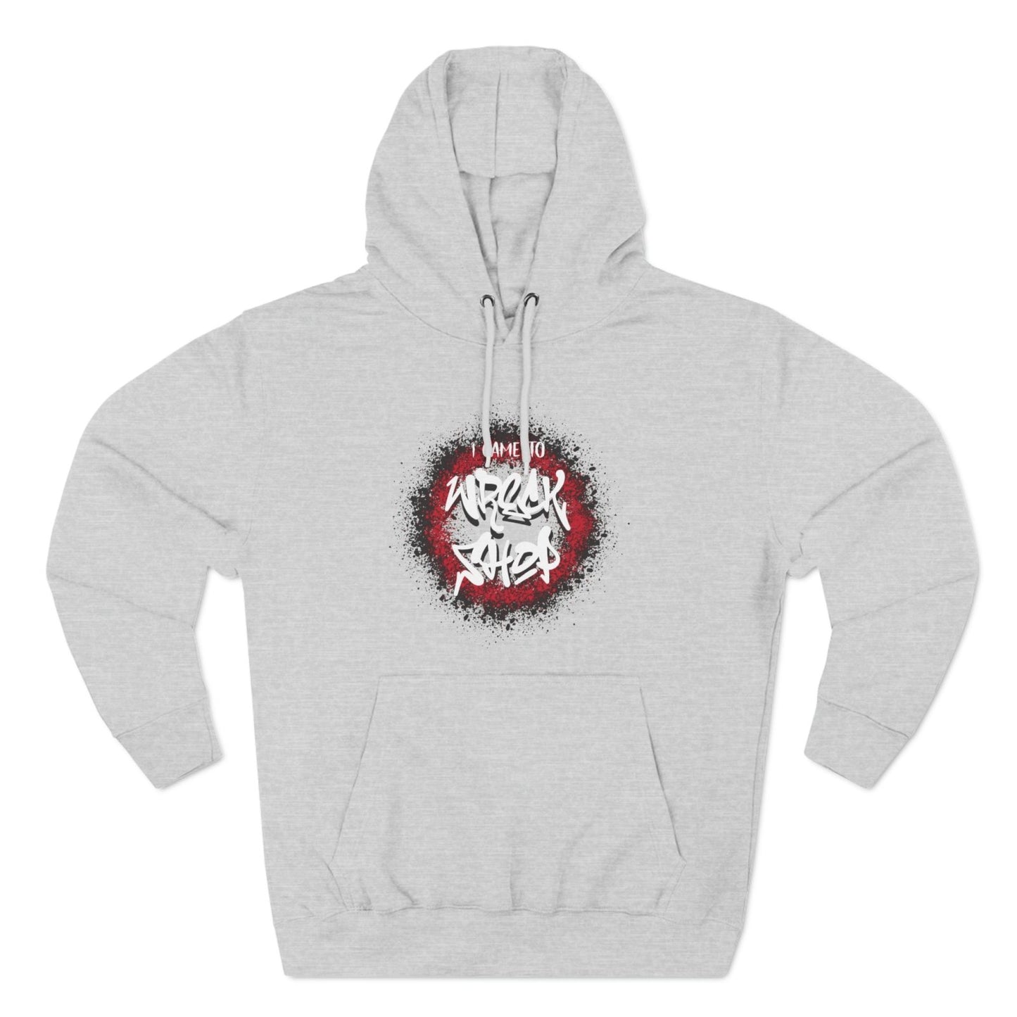 Graphic Pullover Hoodie – I Came to Wreck Shop | CA - Ohhh So Swag