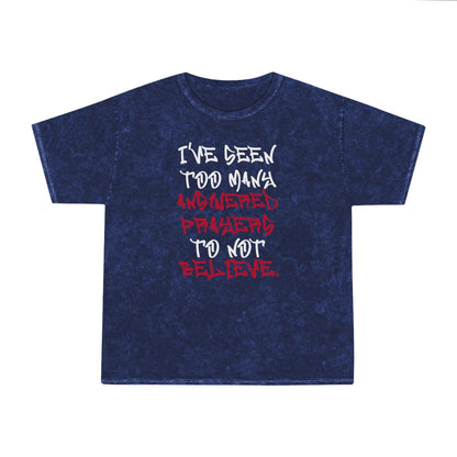 Mineral Wash Graphic Tee – I’ve Seen Too Many Answered Prayers to Not Believe. | US - Ohhh So Swag