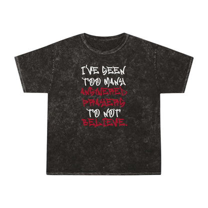 Mineral Wash Graphic Tee – I’ve Seen Too Many Answered Prayers to Not Believe. | US - Ohhh So Swag