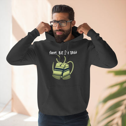 Premium Graphic Pullover Hoodie – Sorry, But I'm Taken | CA - Ohhh So Swag