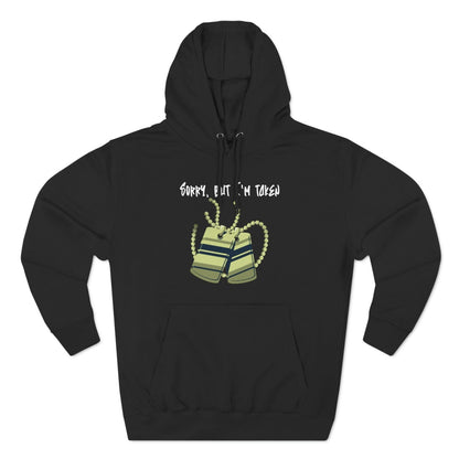 Premium Graphic Pullover Hoodie – Sorry, But I'm Taken | CA - Ohhh So Swag