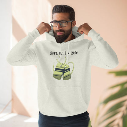 Premium Graphic Pullover Hoodie – Sorry, But I'm Taken | CA - Ohhh So Swag