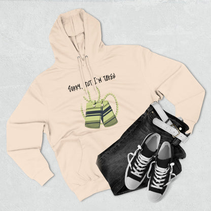 Premium Graphic Pullover Hoodie – Sorry, But I'm Taken | US - Ohhh So Swag