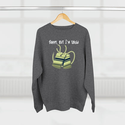 Premium Unisex Crewneck Sweatshirt – Sorry, But I'm Taken | CA - Ohhh So Swag