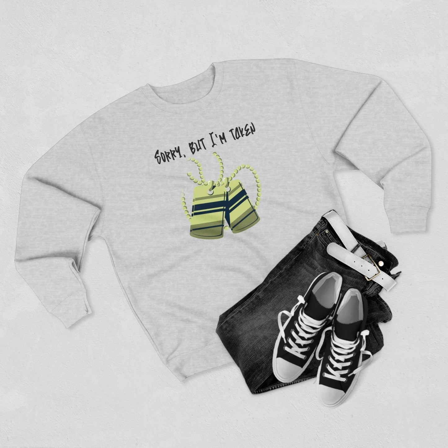 Premium Unisex Crewneck Sweatshirt – Sorry, But I'm Taken | CA - Ohhh So Swag