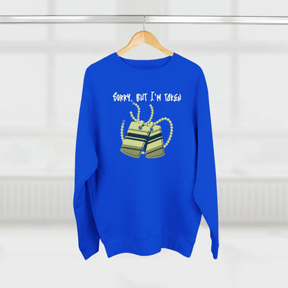 Premium Unisex Crewneck Sweatshirt – Sorry, But I'm Taken | CA - Ohhh So Swag