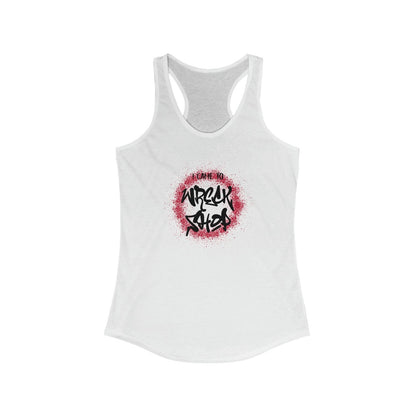 Racerback Tank Top (Black Text) – I Came to Wreck Shop | US - Ohhh So Swag