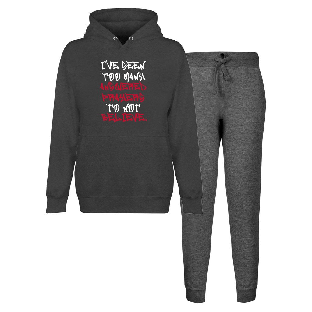 Unisex Hoodie Lounge Set / Sweatsuit Set - I've Seen Too Many Answered Prayers to Not Believe | US - Ohhh So Swag