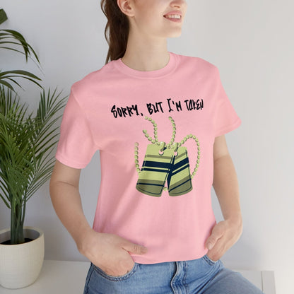 Unisex Jersey Short Sleeve Classic Tee – Sorry, But I'm Taken | CA - Ohhh So Swag