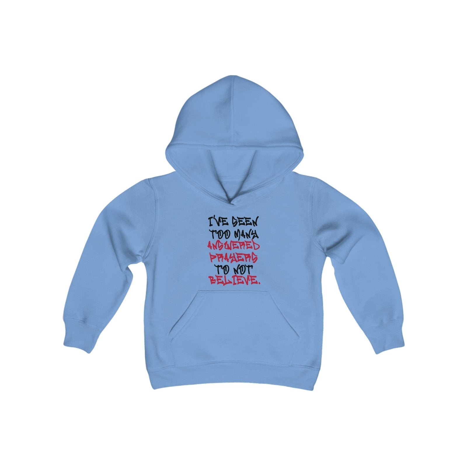 Youth Hoodie – I've Seen Too Many Answered Prayers to Not Believe | US - Ohhh So Swag