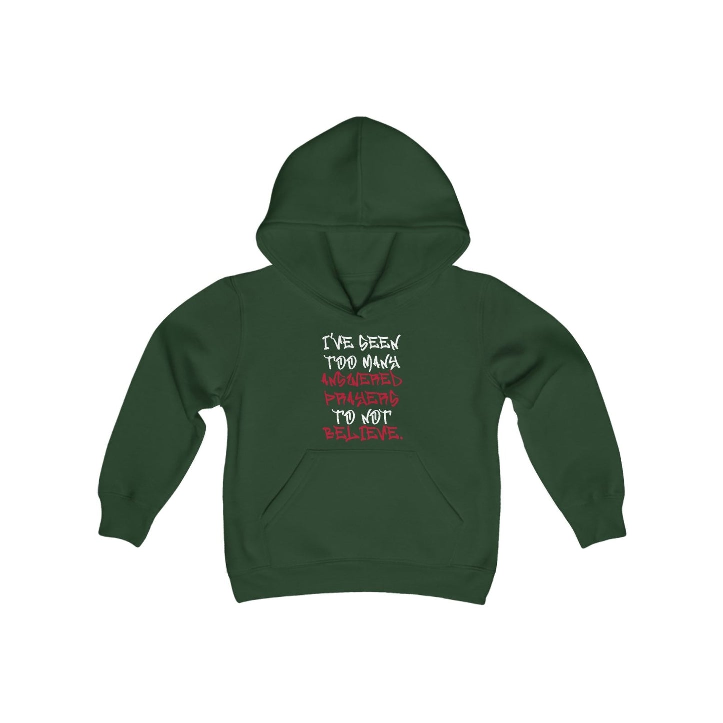 Youth Hoodie – I've Seen Too Many Answered Prayers to Not Believe | US - Ohhh So Swag